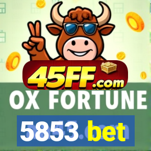 5853 bet